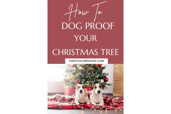 Pinterest pin how to dog proof your Christmas tree